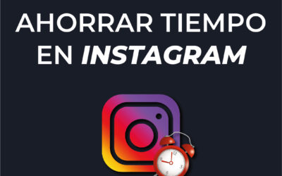 TIPS para AHORRAR TIEMPO EN INSTAGRAM