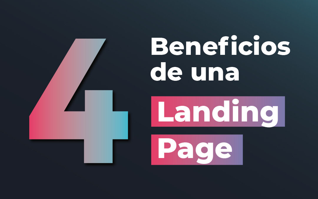 4 beneficios de una landing page