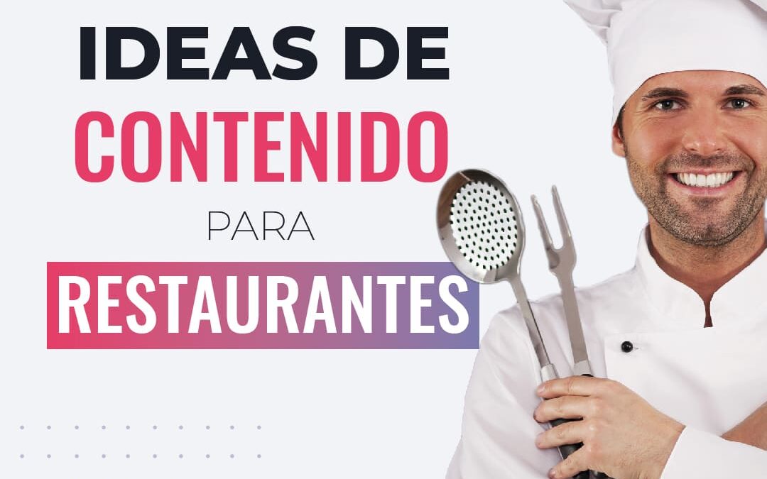 Ideas de contenido para restaurantes