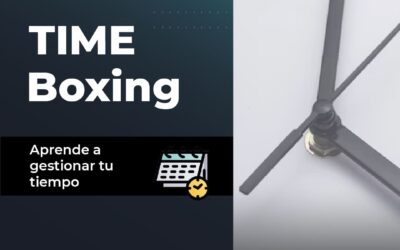 ¿Qué es el timeboxing? Aprende a gestionar tu tiempo
