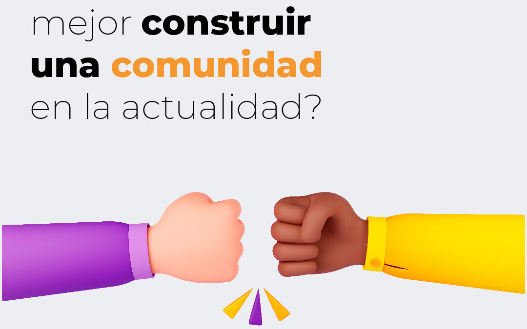 Construir comunidades en Colombia en lugar de simples consumidores
