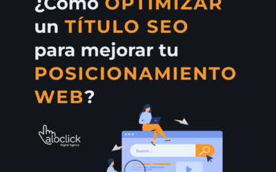 Cómo optimizar un título SEO para mejorar tu posicionamiento web