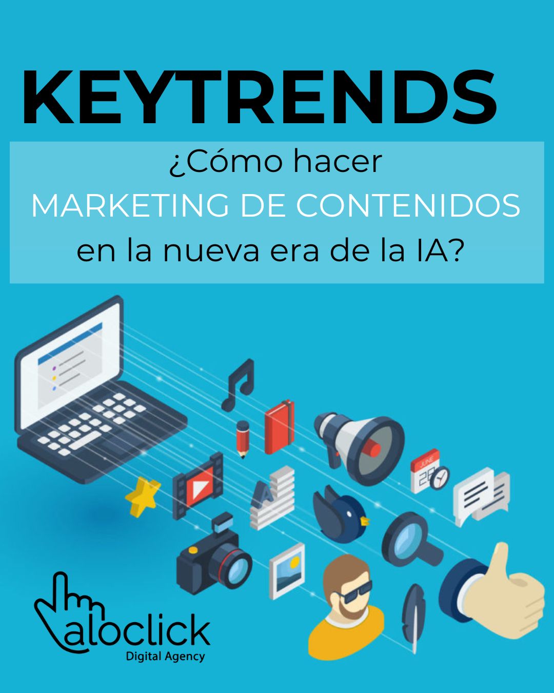 Keytrends: Marketing de contenido en la nueva era de la IA