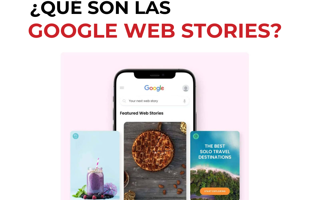 ¿Qué son las google web stories?